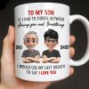 To My Son, If I Had To Choose Between Loving You - Personalized Custom Coffee Mug - SON076_MG