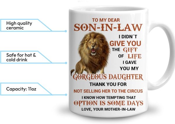 To My Son In Law I Gave You My Gorgeous Daughter Coffee Mug, Gift for Son In Law from Mother In Law Birthday Gift
