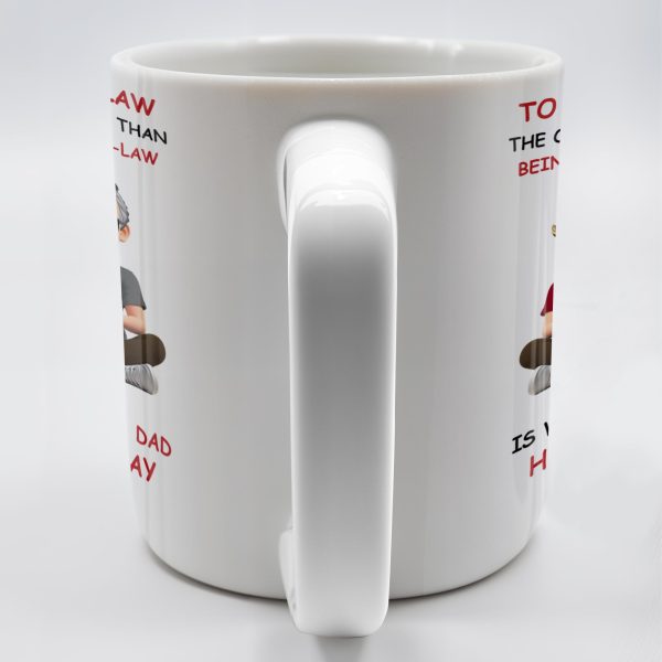 To My Son-In-Law, The Only Thing Better Than Being Your Father-In-Law, Cartoon Characters - Personalized Custom Coffee Mug - SON038_MG