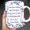 To My Son, The Only Thing Better Than Being Your Father Is Watching You Be A Dad - Personalized Custom Coffee Mug - SON048_MG