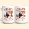To My Wife I Wish I Could Turn Back The Clock - Personalized Mug - Birthday Gifts For Her, Wife