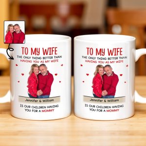 To My Wife The Only Thing Better Love and Family Custom Mug - Personalized Custom Coffee Mug - WIF036_MG