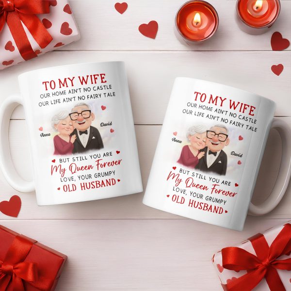 To My Wife You Are My Queen Forever Elderly Couple - Personalized Custom Coffee Mug - CPL1226_MG