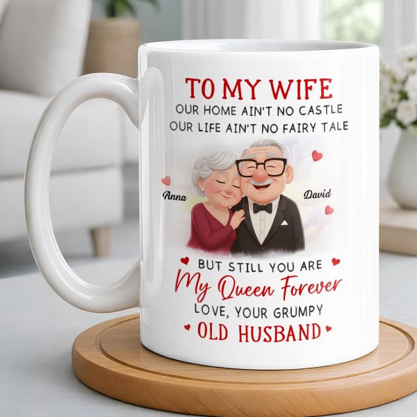 To My Wife You Are My Queen Forever Elderly Couple - Personalized Custom Coffee Mug - CPL1226_MG