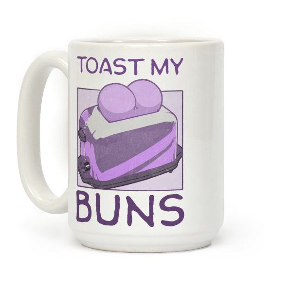 Toast My Buns Coffee Mug