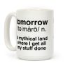 Tomorrow Definition Coffee Mug
