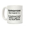 Tomorrow Definition Coffee Mug