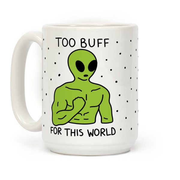 Too Buff For This World Coffee Mug