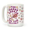 Too Mahou Shoujo For Your Bullshit Coffee Mug