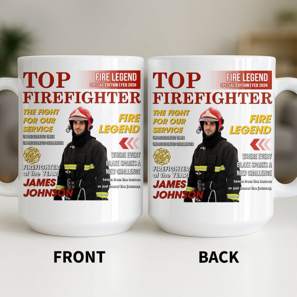 Top Firefighter The Fight For Our Service Fire Legend - Personalized Custom Coffee Mug - FIF049_MG