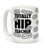 Totally Hip Teacher Coffee Mug