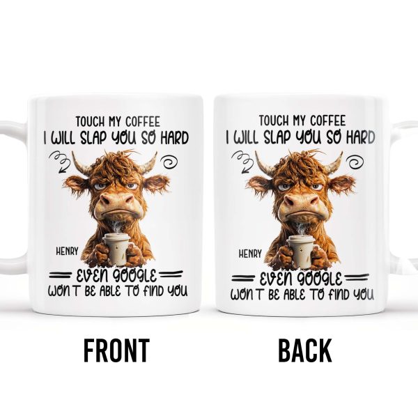 Touch My Coffee I Will Slap You So Hard Cow and Coffee Cup Design - Personalized Custom Coffee Mug - COL060_MG