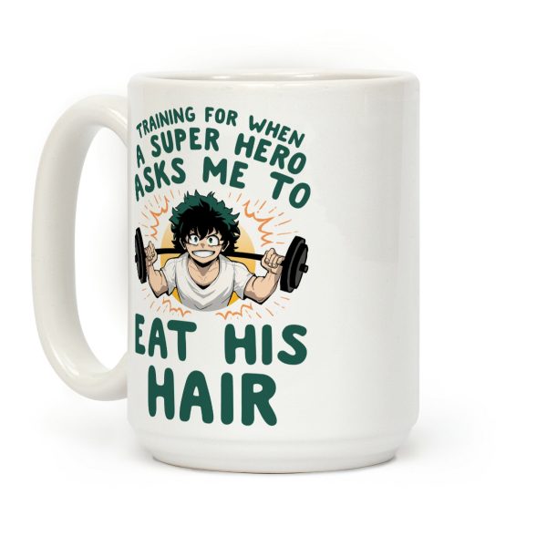 Traning For When A Super Hero Asks Me To Eat His Hair Coffee Mug