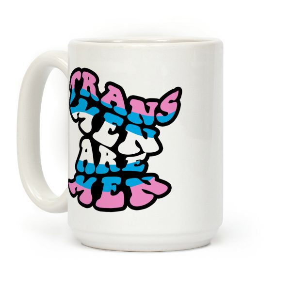 Trans Men Are Men Coffee Mug