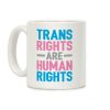 Trans Rights Are Human Rights Coffee Mug