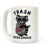 Trash Bridesmaid Raccoon Bachelorette Party Coffee Mug