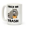 Trick Or Trash Raccoon Coffee Mug