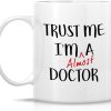 Trust Me I'm Almost a Doctor Funny Coffee Mug, Medical Student Gift for Medics Nurses Doctors, Graduation Birthday Gift for Friends Coworkers
