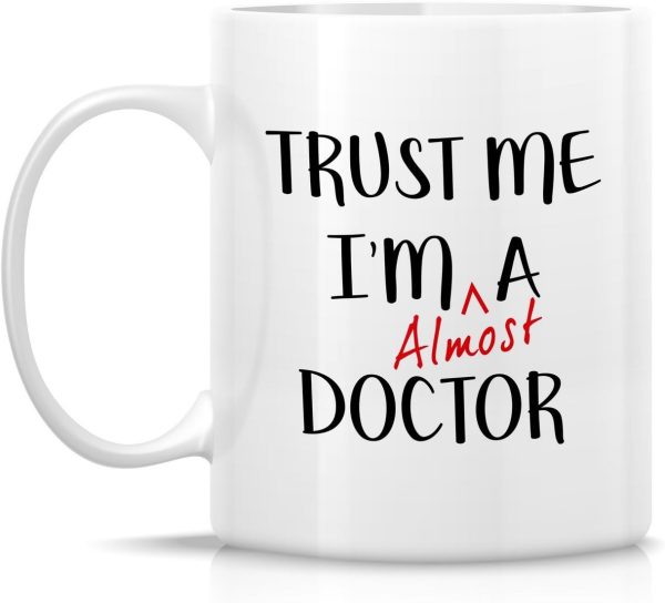Trust Me I'm Almost a Doctor Funny Coffee Mug, Medical Student Gift for Medics Nurses Doctors, Graduation Birthday Gift for Friends Coworkers