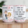 Turns Out I Like You A Lot More Than I Had Originally Planned - Funny Gift For Him - Personalized Mug
