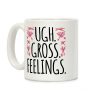 Ugh. Gross. Feelings. Coffee Mug