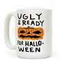 Ugly And Ready For Halloween Pumpkin Coffee Mug