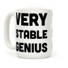 Very Stable Genius Coffee Mug