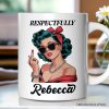 Vintage Woman Middle Finger Personalized Mug, Respectfully Disrespectful Gift With Custom Name