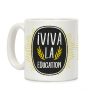 Viva La Education Coffee Mug