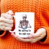 Waiting For The Right Man Skeleton With Coffee Cup - Personalized Custom Coffee Mug - FAM228_MG