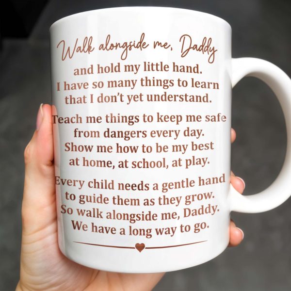 Walk Alongside Me, Daddy Heart Mug - Personalized Custom Coffee Mug - DAD217_MG
