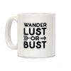 Wanderlust Or Bust Coffee Mug