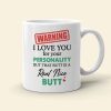 Warning I Love You For Your Personality Personalized Mug, Funny Couple Gift