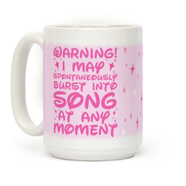 Warning! I May Spontaneously Burst into Song Coffee Mug