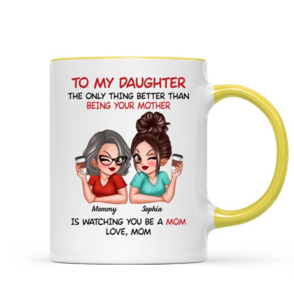 Watching You Be A Mom - Personalized Mug - Heartfelt Gift For Daughter