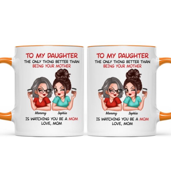 Watching You Be A Mom - Personalized Mug - Heartfelt Gift For Daughter