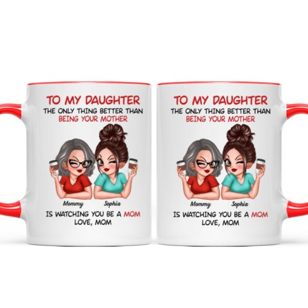 Watching You Be A Mom - Personalized Mug - Heartfelt Gift For Daughter