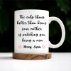 Watching You Being A Mom Heartfelt Quote Mug - Personalized Custom Coffee Mug - MOM035_MG