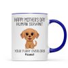 Watercolor Cute Dogs Happy Mother's Day Human Servant Personalized Mug, Gift For Dog Mom, Dog Lovers