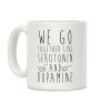 We Go Together Like Happy Chemicals Coffee Mug