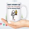 We Love You Everyday Personalized Custom Father's Day Mug C346