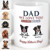 We Love You In Every Universe Personalized Custom Dog Dad Mug C324