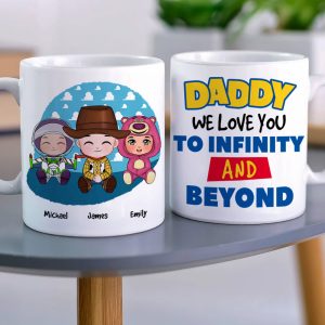 We Love You to Infinity And Beyond, Gift For Dad, Personalized Mug, Kids Mug, Father's Day Gift 01NAHN100523HA