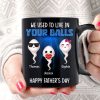 We Used To Lived In Your Balls Cute Little Kids Personalized Mug, Funny Father's Day Gift For Dad
