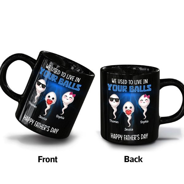 We Used To Lived In Your Balls Cute Little Kids Personalized Mug, Funny Father's Day Gift For Dad