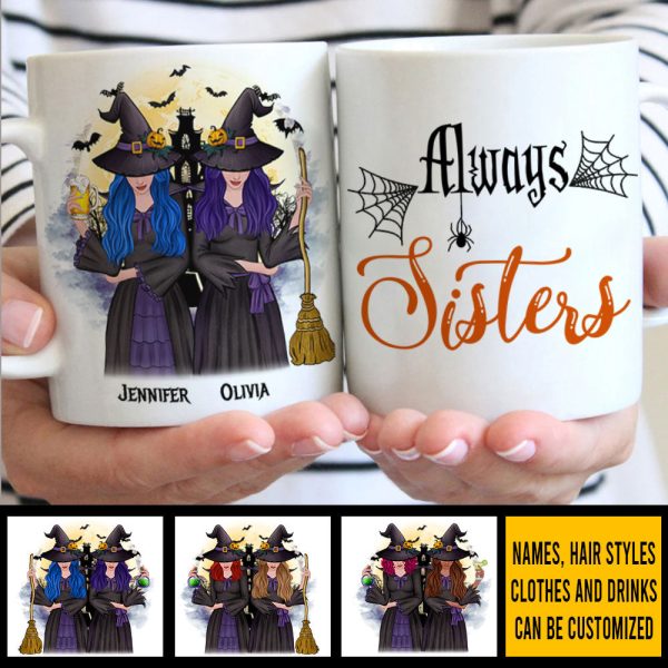 We Will Always Be Sisters - Personalized Mug