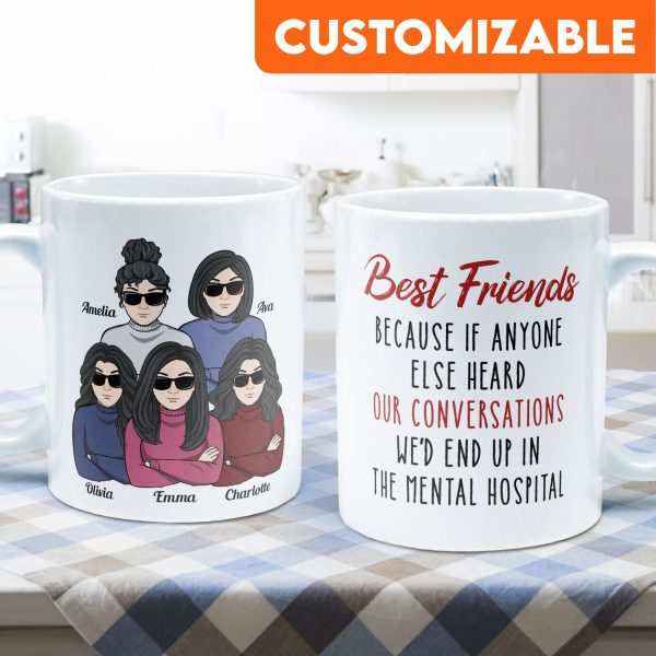 We'd End Up In The Mental Hospital - Personalized Mug