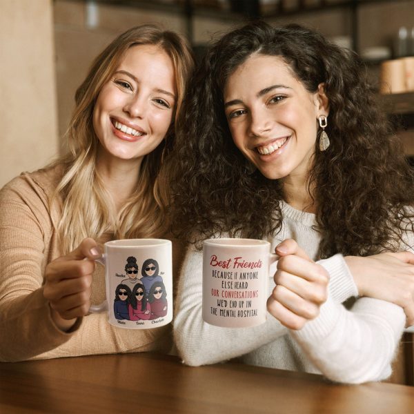 We'd End Up In The Mental Hospital - Personalized Mug
