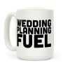 Wedding Planning Fuel Coffee Mug