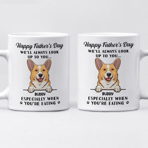 We'll Always Look Up To You - Dog Personalized Custom Mug - Father's Day, Gift For Pet Owners, Pet Lovers